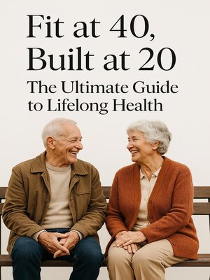 cover image of Fit at 40, Built at 20